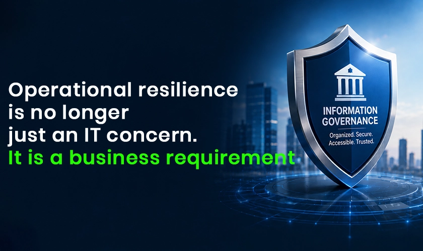 Operational Resilience Is Now a Core Business Requirement